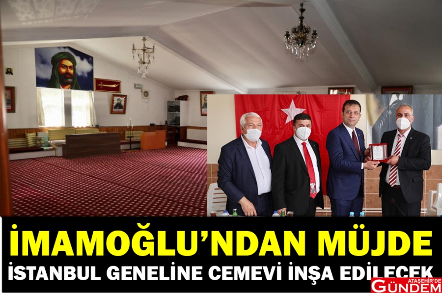 İMAMOĞLU’NDAN “CEMEVİ” MÜJDESİ CEMEVİ İBB
